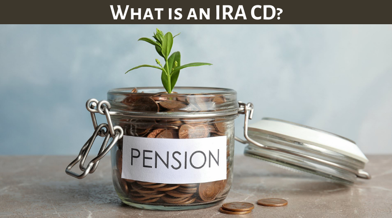 What Is An IRA CD 